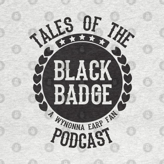 Tales Of The Black Badge Podcast - Black by WynonnaEarpFans